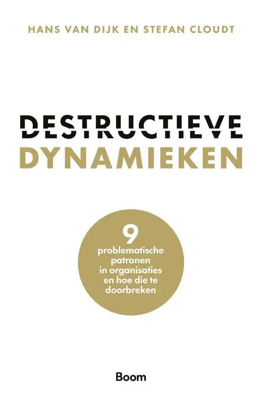 Witte boekcover met zwarte en gouden tekst en een centrale gouden cirkel met nummer 9 over destructieve dynamieken en problematische patronen