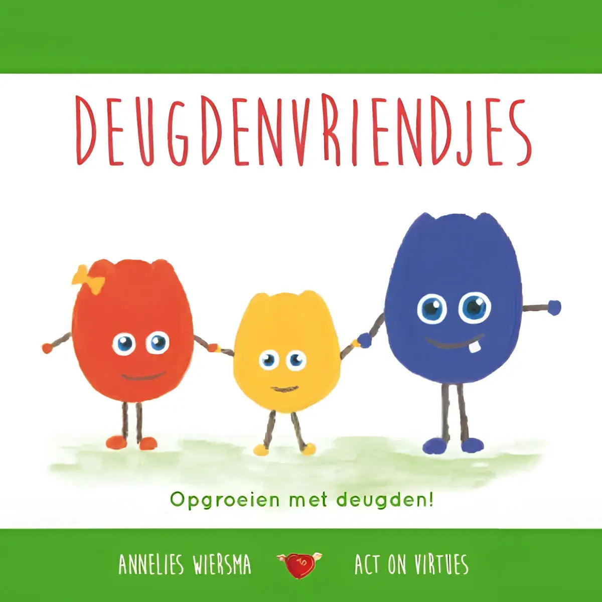 De kinderboek cover deugdenvriendjes toont drie kleurrijke cartoonfiguren in rood, geel en blauw hand in hand