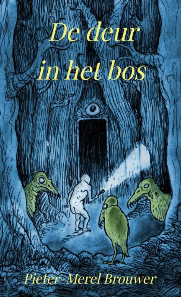 Boekcover de deur in het bos door pieter-merel brouwer met donkerblauwe illustratie van figuur met zaklamp bij oogvormige deur in boom