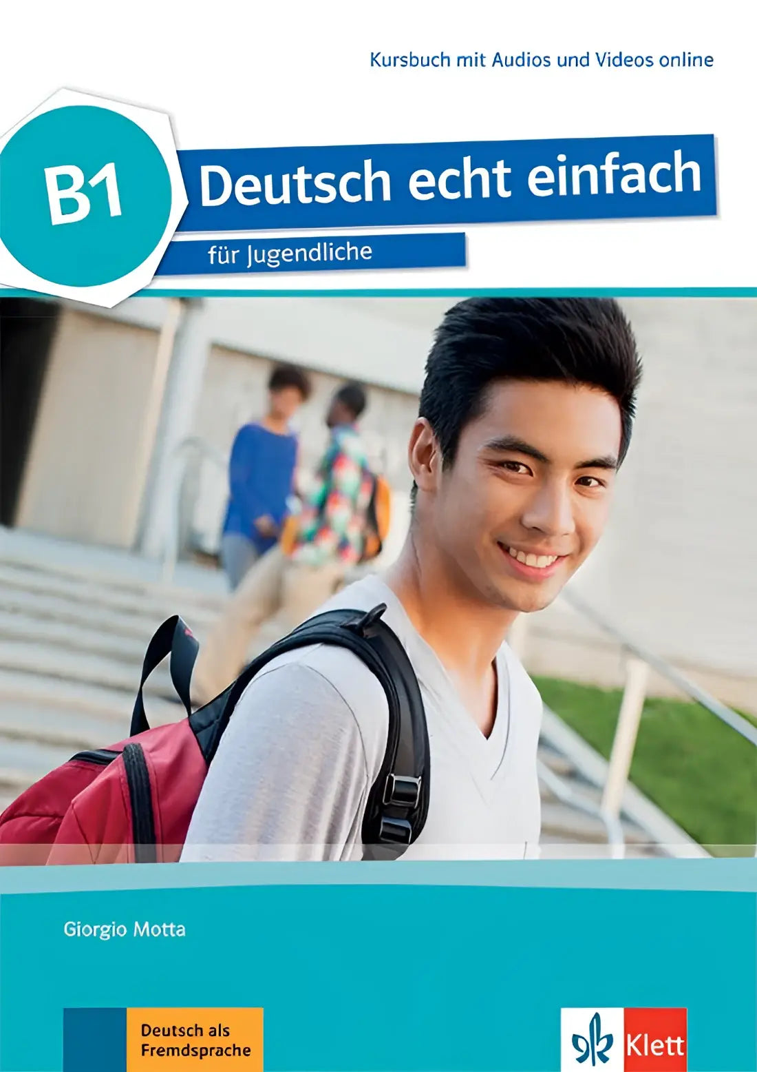 Deutsch echt einfach für jugendliche b1 kursbuch mit audios und videos online - deutsch echt einfach für jugendliche b1