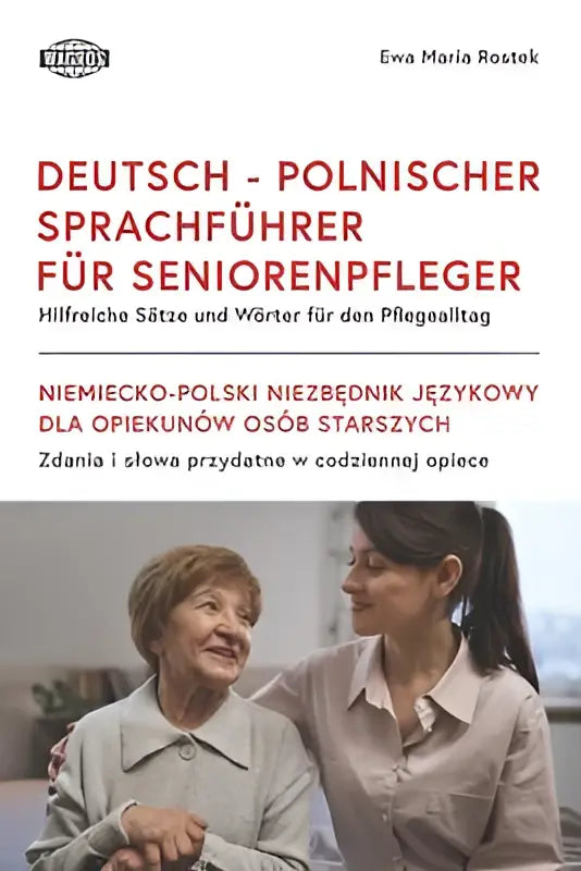 Deutsch polnischer sprachführer für seniorenpfleger mit hilfreiche sätze und wörter auf warmem cover mit twee vrouwen