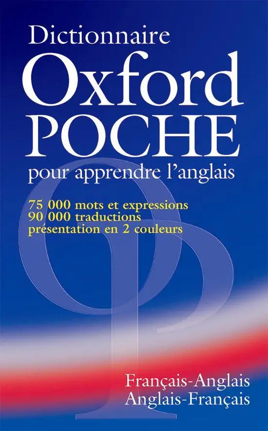 Dictionnaire oxford poch pour apprendre l’anglais francais-anglais / anglais-francais - dictionnaire oxford poch pour