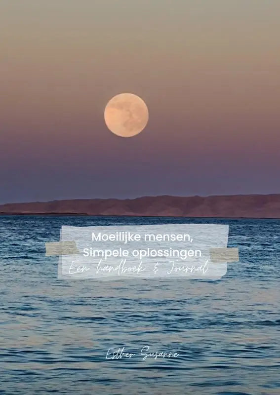 A guide and journal titled difficult people easy solutions with a full moon glowing softly above calm waters