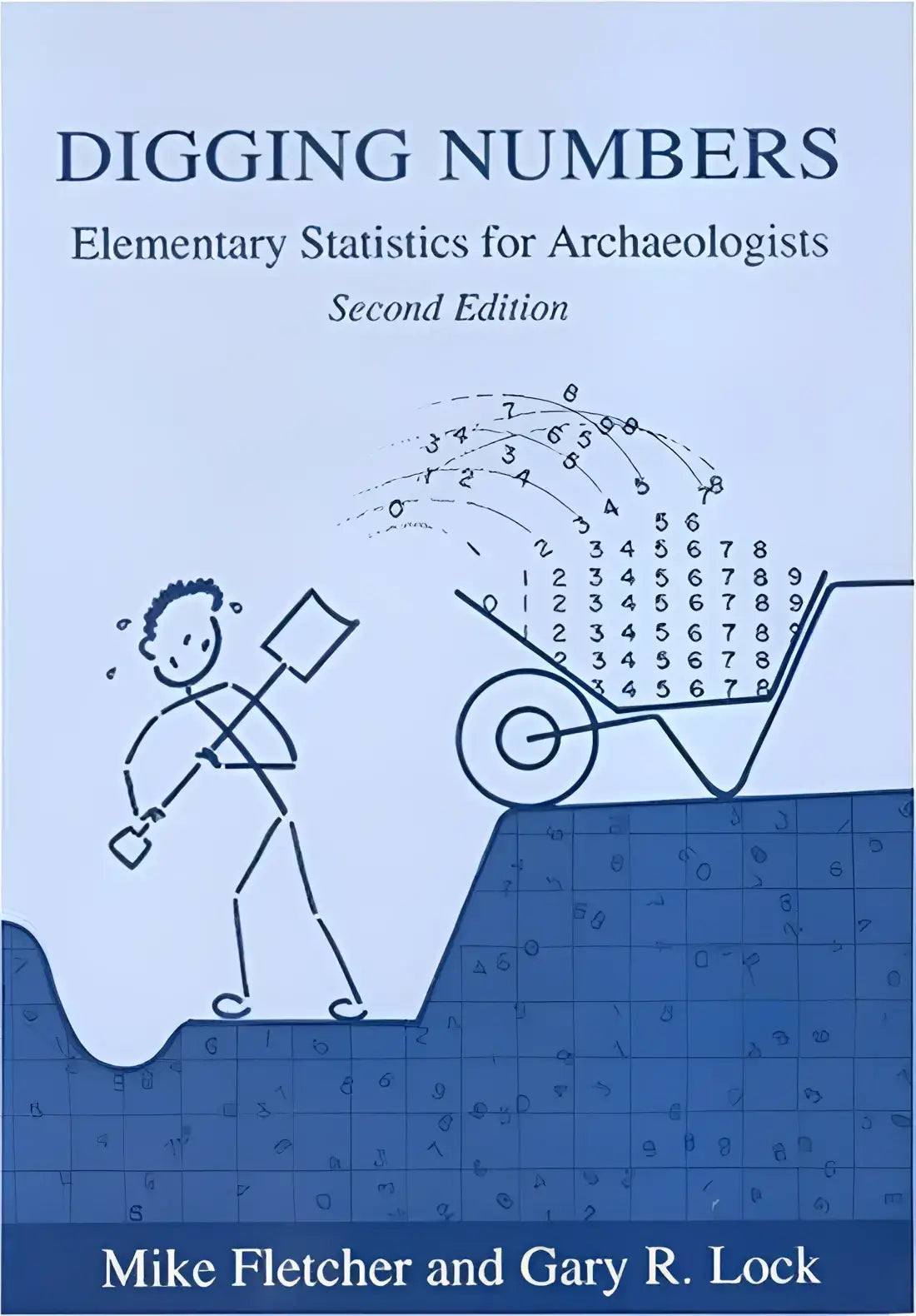 Blauw boekomslag met cartoonarcheoloog die met een schop graaft en een kruiwagen vol cijfers duwt voor statistiek
