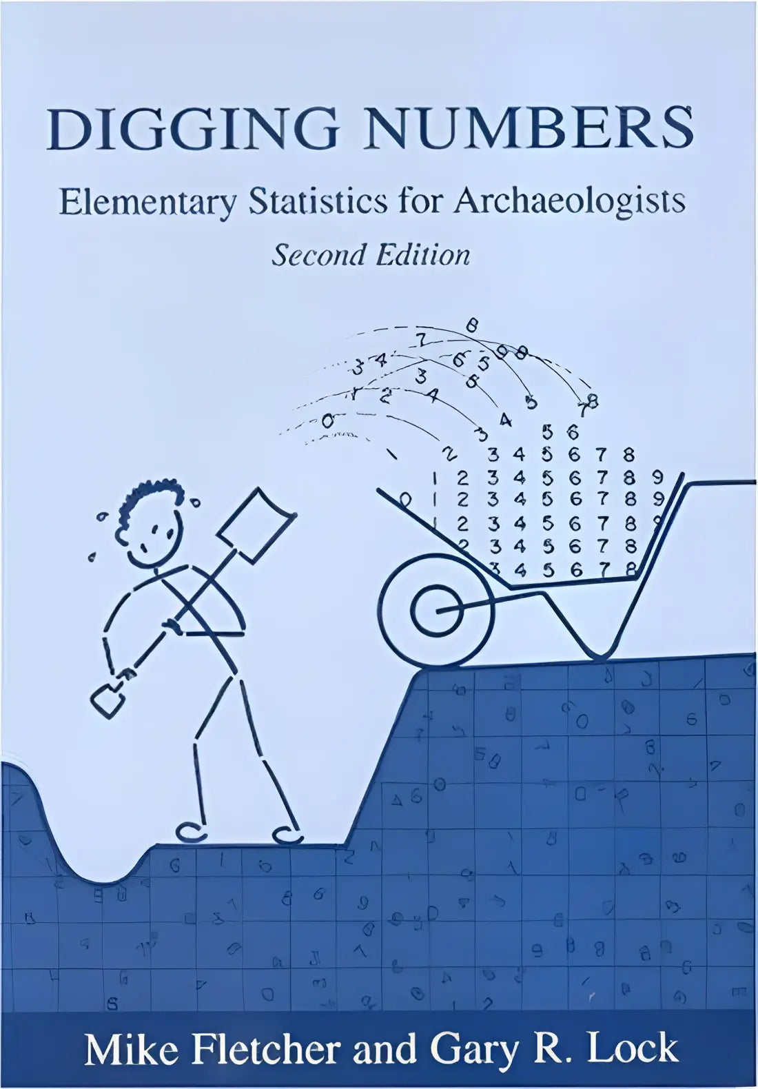 Blauw boekomslag met cartoonarcheoloog die met een schop graaft en een kruiwagen vol cijfers duwt voor statistiek