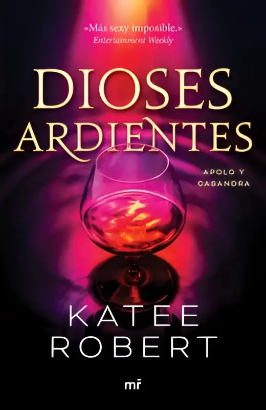 De boekcover van dioses ardientes toont een gloeiende, doorschijnende wijnglas gevuld met amberkleurige vloeistof