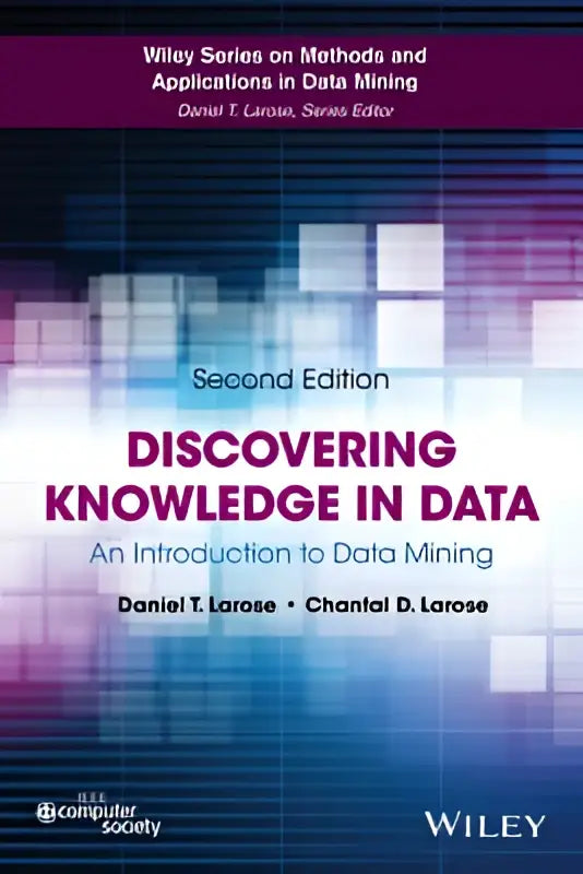 Boekcover van discovering knowledge in data een inleiding tot data mining tweede editie door daniel t voor statistische analyse