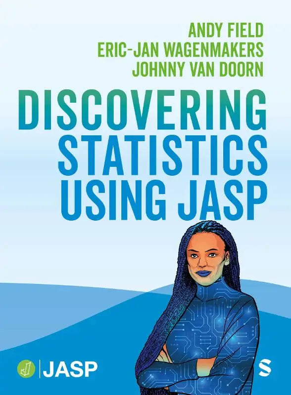 Blauw geïllustreerd boekcover van discovering statistics using jasp met vrouw in circuitpatroon en auteurs andy field, eric-jan wagenmakers, johnny van doorn