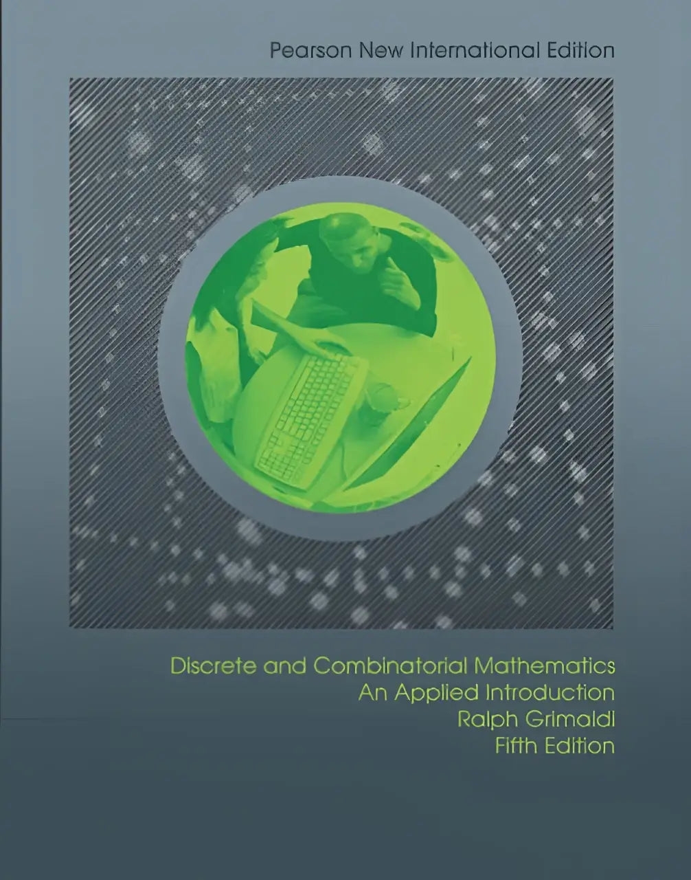 Groene cirkelvormige grafiek op grijze achtergrond toont persoon die computer gebruikt in discrete and combinatorial mathematics pearson new international edition