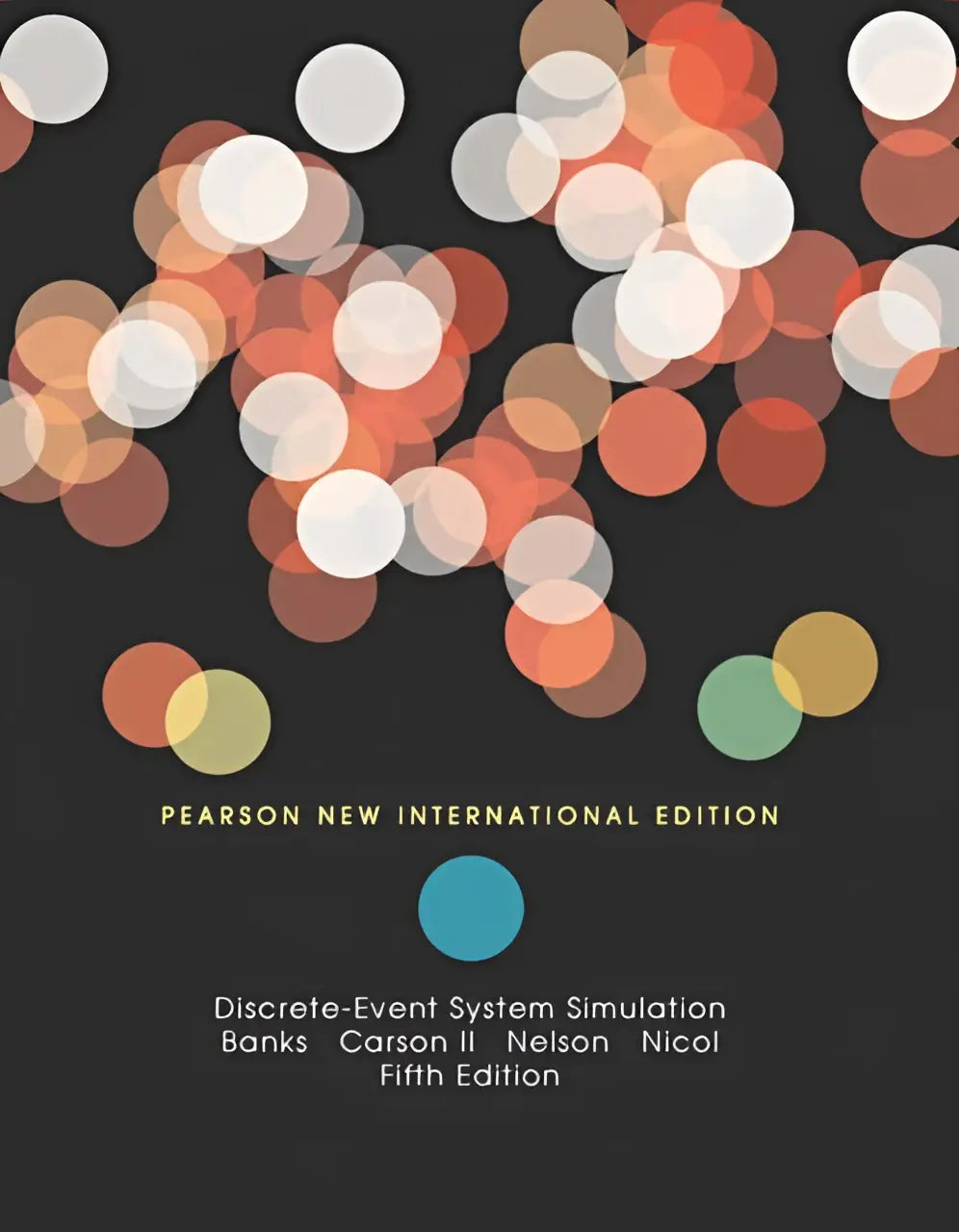 De boekcover voor discrete-event system simulation pearson new international toont een donkere achtergrond met warme oranje en witte cirkels
