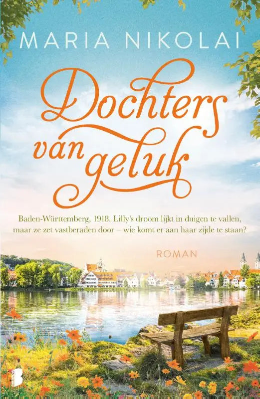 Dochters van geluk - Baden-Württemberg, 1918. Lilly's droom lijkt in duigen te vallen, maar ze zet vastberaden door - wie komt er aan haar zijde te staan?