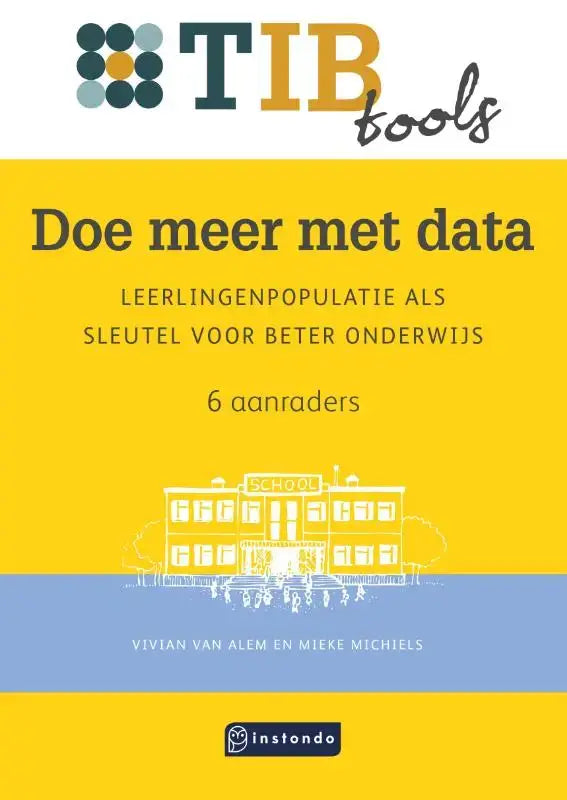 Gele boekomslag van doe meer met data met bold zwart tekst en witte lijntekening van schoolgebouw, tibtool biedt concrete handvatten