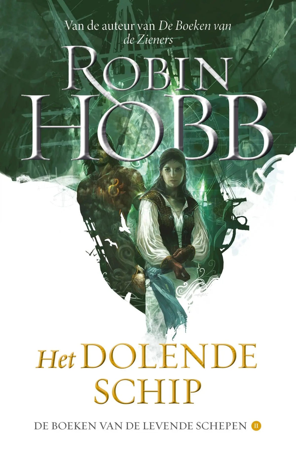 De cover van het boek het dolende schip van robin hobb toont een vrouw in witte en donkere kleding met levende schepen thema