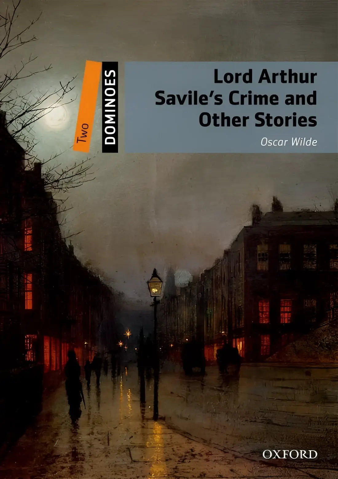 Dominoes 2: lord arthur savile’s crime and other stories - dominoes 2: lord arthur, savile’s crime and other stories