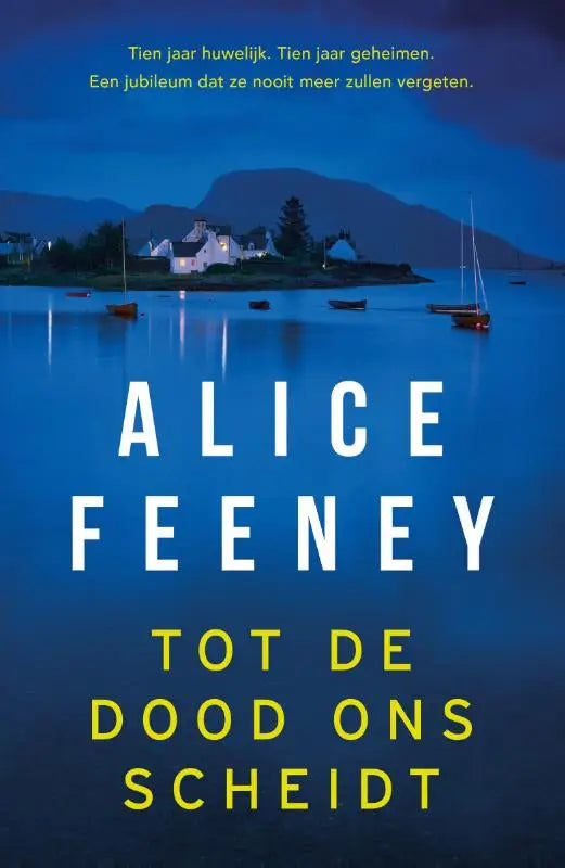 Boekcover van tot de dood ons scheidt door alice feeney met rustige schemering en witte huizen voor nederlandstalige psychologische thriller
