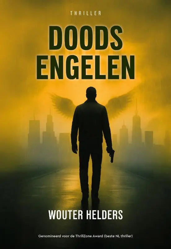 De boekcover van doods engelen door wouter helders toont een donkere man met vleugels en pistool tegen een gele stad achtergond uitgeverij nafnedka