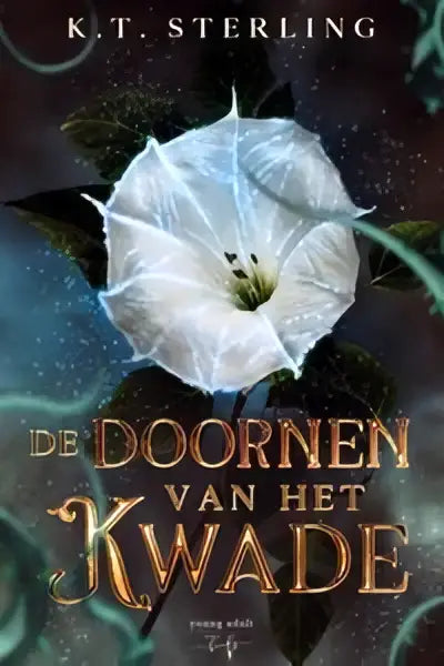 Boekcover van doornen van het kwade met witte bloem tegen donkere achtergrond voor young adult magische strijd