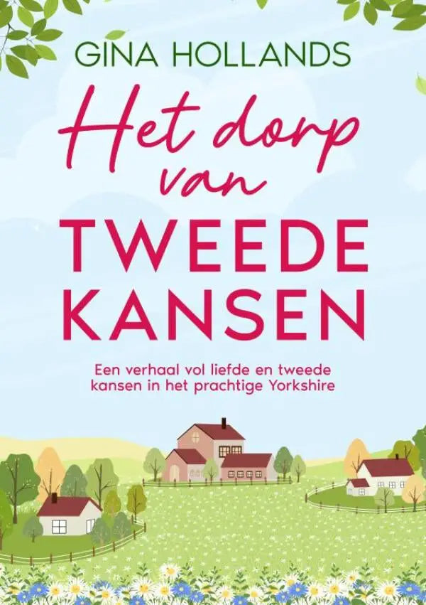 The book cover of Het dorp van tweede kansen shows quaint houses with red roofs in a green countryside