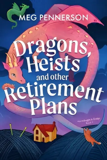 Pink dragon-themed boekomslag met speelse illustraties voor dragons heists and other retirement plans van meg penner