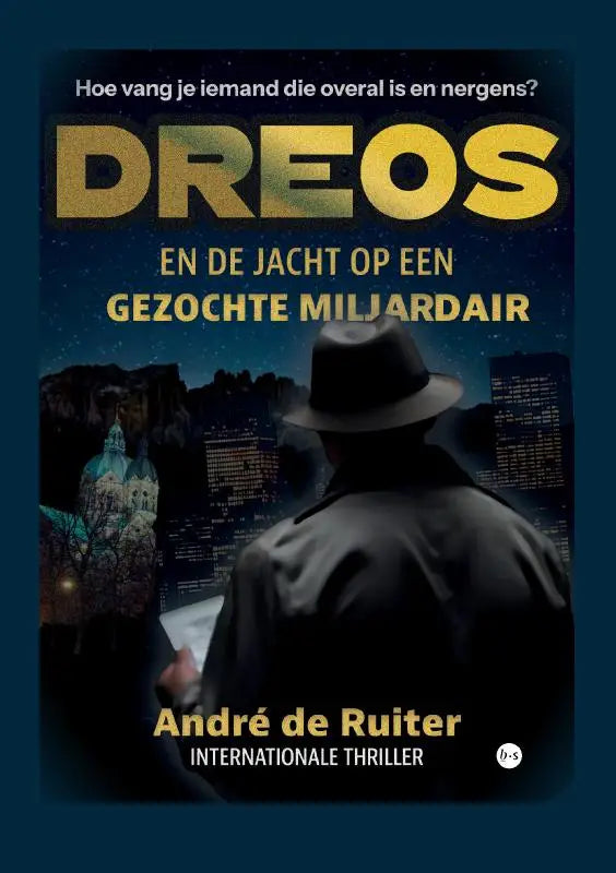 De voorkant van het boek dreos toont een silhouet van een man en de gezochte miljardair in een donkere stad
