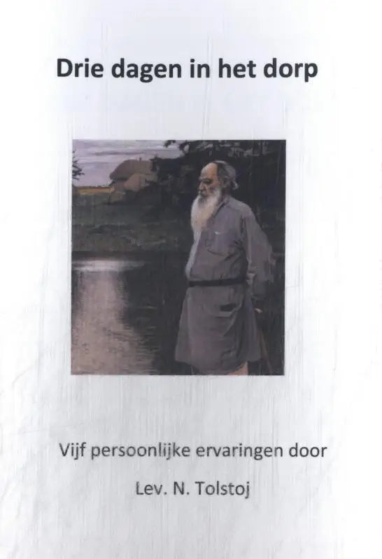 De cover van het boek drie dagen in het dorp door lev n met vijf persoonlijke ervaringen in een blauwe stijl