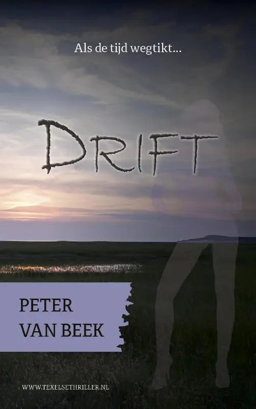 De boekcover van drift door peter van beek toont een sfeervol landschap in zachte schemerkleuren met de titel in zwart