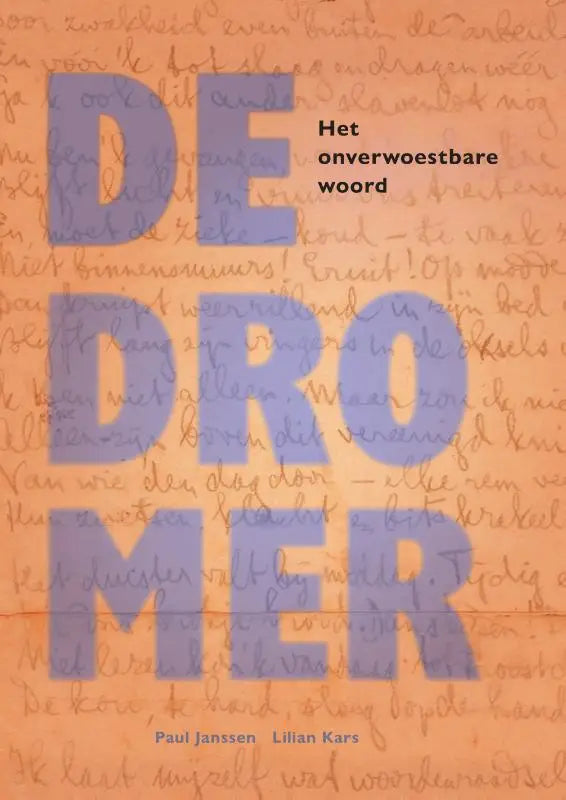 De dromer - Het onverwoestbare woord