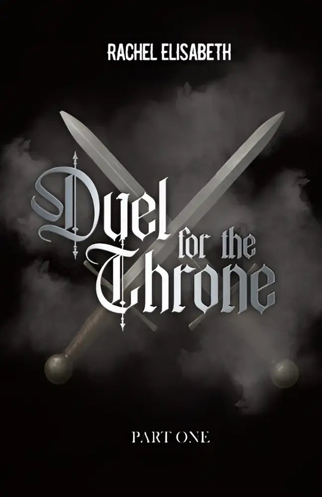De boekcover van duel for the throne door Rachel Elisabeth toont twee zilveren zwaarden op een zwarte achtergrond