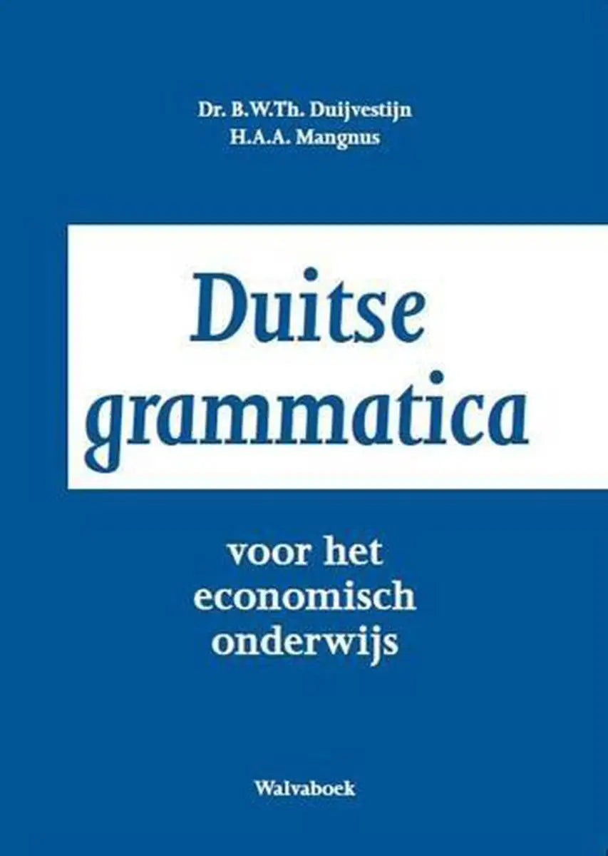 Duitse grammatica voor het economische onderwijs - duitse grammatica voor het economische onderwijs - boek