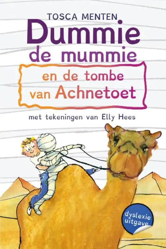 Kinderboek cover van dummie de mummie deel 2 met cartoon mummie op kameel en titel van tosca menten