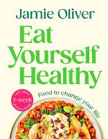 Eat yourself healthy – jamie oliver