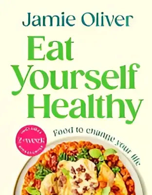 Omslag van Jamie Olivers Eat Yourself Healthy met kleurrijke salade in witte kom