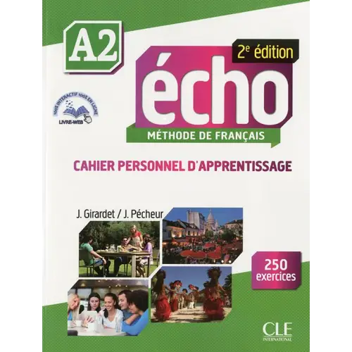 Écho 2e édition - niveau a2 cahier personnel d’apprentissage + cd - écho 2e édition - niveau a2 cahier personnel
