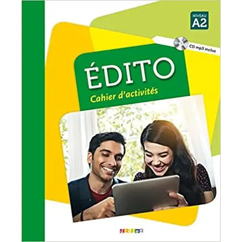 Édito a2 - édition 2016 cahier d’activités + cd mp3 - édito a2 - édition 2016 cahier d’activités + cd mp3 - boek
