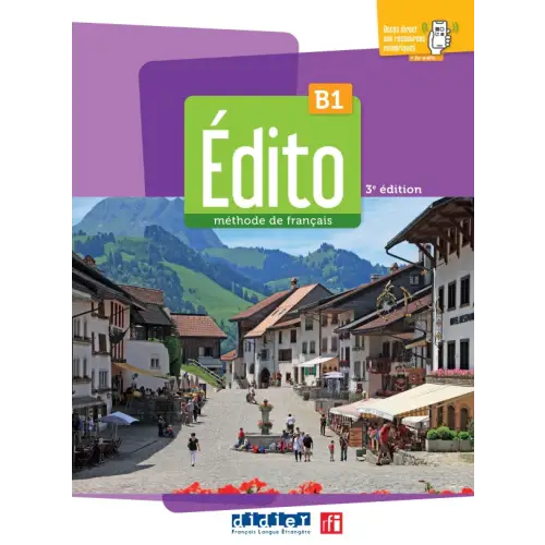 Édito b1 - 3e édition livre de l’élève + didierfle.app + code numérique - édito b1 - 3e édition livre de l’élève