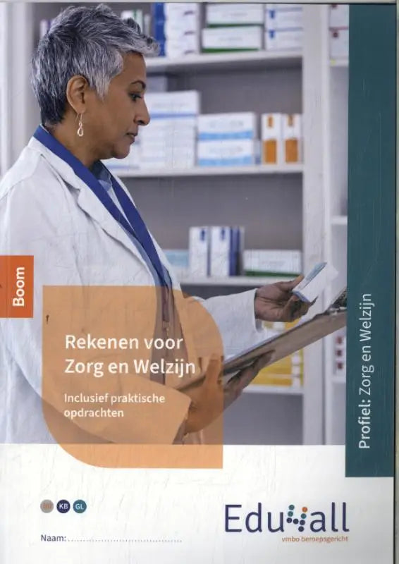 De cover van een edu4all rekenboek voor zorg en welzijn toont een apotheker in een witte jas met clipboard