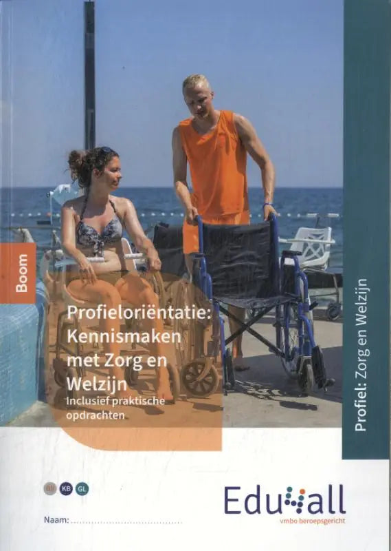 Cover van een educatief leerboek profieloriëntatie kennismaken met zorg en welzijn van edu4all kennismaken
