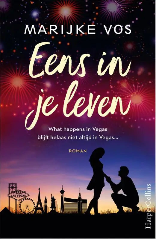 De boekcover van eens in je leven door marijke vos toont een paar en vegas blijft helaas niet altijd in vegas met vuurwerk