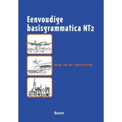 Eenvoudige basisgrammatica nt2 - eenvoudige basisgrammatica nt2 - boek