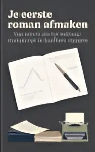 Zwart-wit booklet je eerste roman afmaken met haalbare stappen naar een voltooid manuscript voor schrijvers