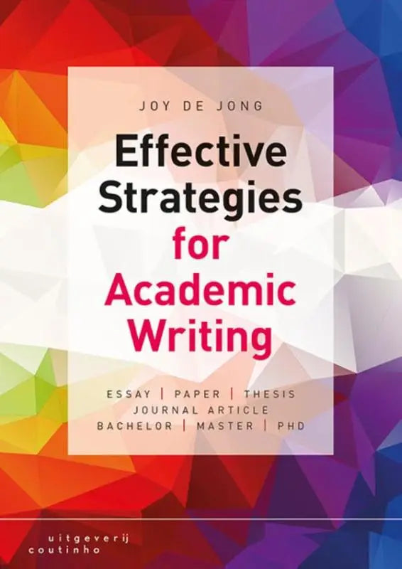 Boekcover Effectieve strategieën voor academisch schrijven van Joy de Jong