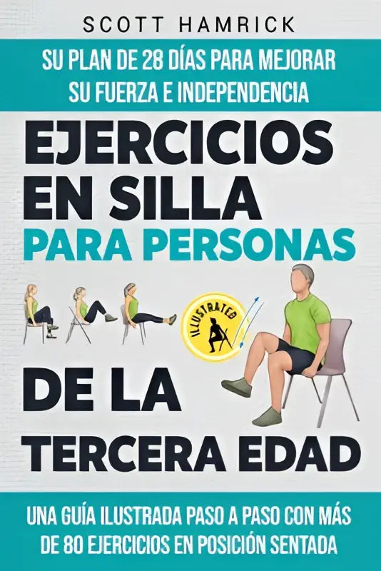 Illustrated guidebook ejercicios en silla para personas de la tercera edad with man in bright green shirt demonstrating seated exercises