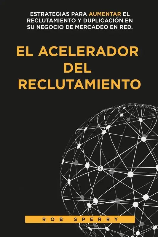 El Acelerador del Reclutamiento