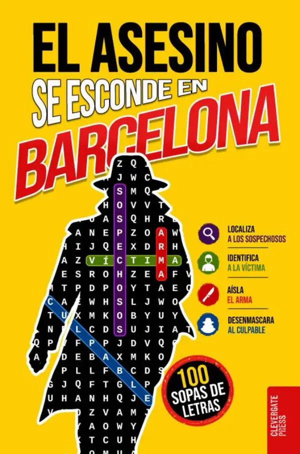 El asesino se esconde en Barcelona - Libro de sopas de letras para adultos | 100 casos criminales en Barcelona | Novela negra, enigmas policíacos, lógica y juego de deducción | Vol. 2