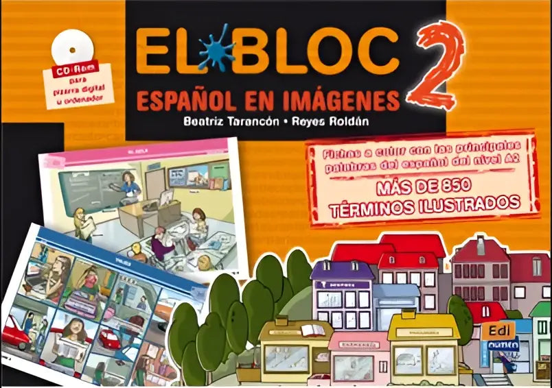El bloc; español en imágenes 2 libro + cd-rom - el bloc; español en imágenes 2 libro + cd-rom - boek