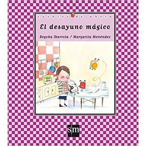 El desayuno mágico (cuentos para sentir + 3 años) - el desayuno mágico (cuentos para sentir + 3 años) - boek
