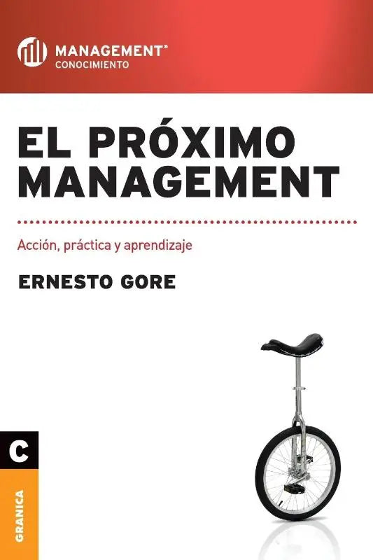 El proximo management - Accion, practica y aprendizaje