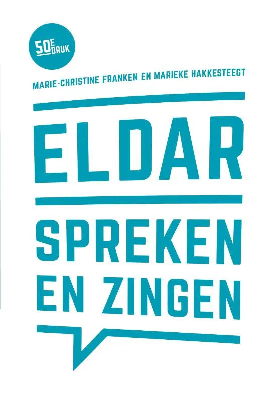 Tealkleurige boekomslag van eldar spreken en zingen met vet schreefloze typografie en spraakballon ontwerp door marie-christine franken en marieke hakkesteegt