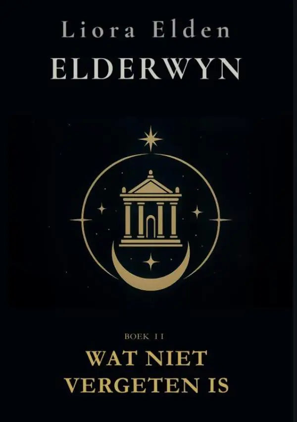 Zwarte boekomslag van elderwyn wat niet vergeten is met gouden letters en een klassiek gebouw embleem rondom sterren en maan