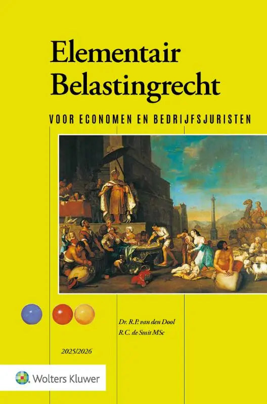 Heldere gele boekomslag van elementair belastingrecht met een klassiek schilderij, uitgegeven door wolters kluwer nederland
